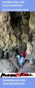 Wanderung zum Grafenloch: Achtung Trittsicherheit erforderlich!