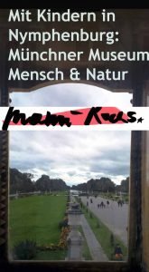 Mit Kindern in München: Schloss Nymphenburg und das Museum für Mensch und Natur