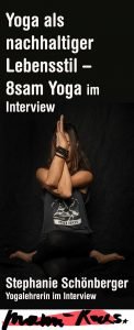 Yoga als nachhaltiger Lebensstil: Stephanie Schönberger von 8sam Yoga im Interview