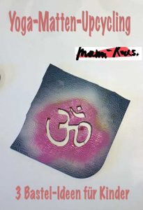 Yoga-Matten-Upcycling: 3 Basteltipps für Kinder