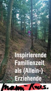 Inspirationen für glückliche Familienzeit als Alleinerziehende sowie Elternpaare