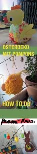 Ostderdeko aus Pompons: Pompon Küken basteln, Osterhasen und mehr lustige Ideen für Ostern mit Kindern