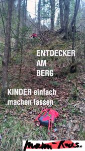 Entdecker am Berg - Kinder einfach machen lassen