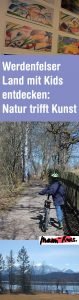 Werdenfelser Land mit Kindern entdecken: zwischen Kunst und Natur