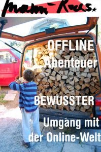 Bewusster Umgang mit dem Netz: Offline Abenteuer und online mit Kindern bewusste Zeit verbringen