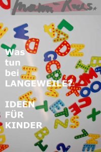 Ideen und einfache Beschäftigungen für Kinder bei Langeweile