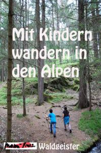 Mit Kindern wandern in den Alpen