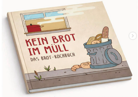Das Brotkochbuch Kein Brot im Müll